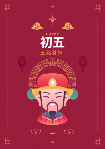 Lunar New Year 5th Day : Wealth Deity of the Five Directions
