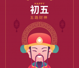 Lunar New Year 5th Day : Wealth Deity of the Five Directions